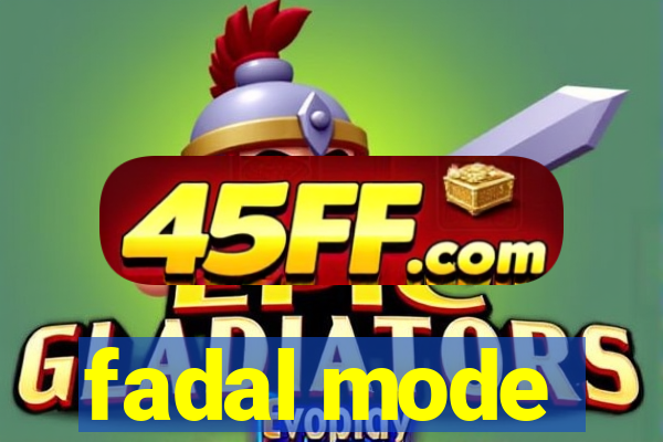 fadal mode